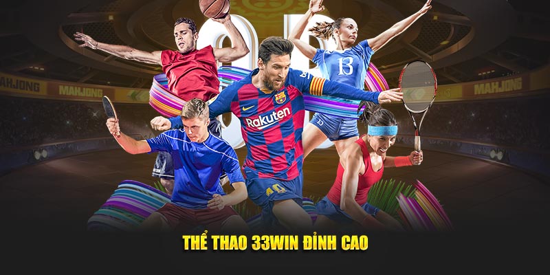 Thể thao 33WIN đỉnh cao